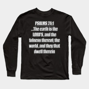 Psalms 24:1 King James Version (KJV) Long Sleeve T-Shirt